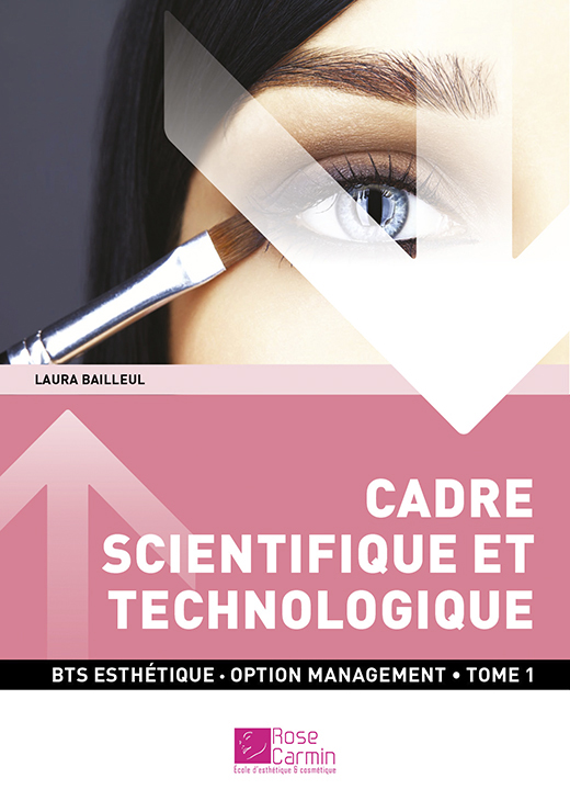 BTS Esthétique - Cadre scientifique et technologique - Tome 1 - Laura Bailleul